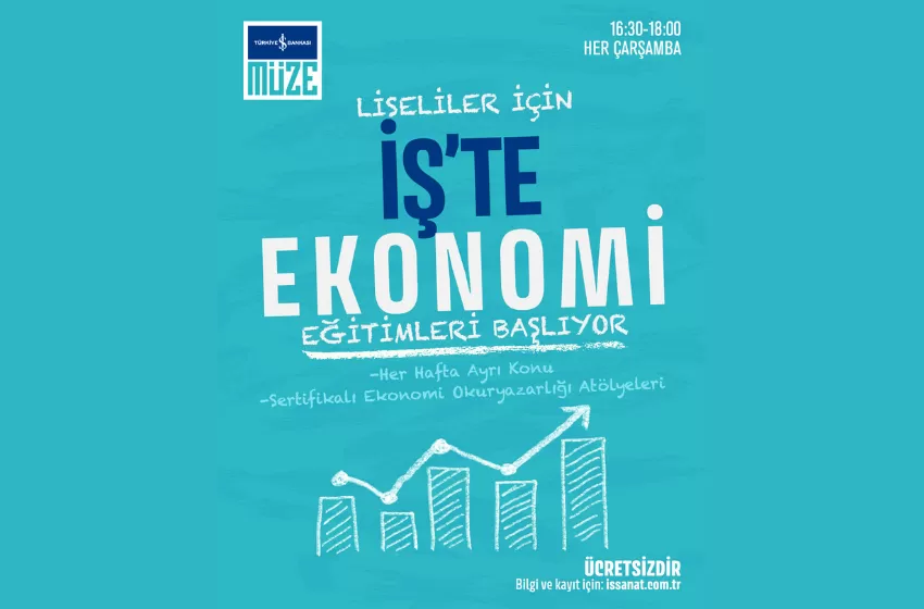 Lise öğrencilerine özel “İş’te Ekonomi” atölyeleri başladı!