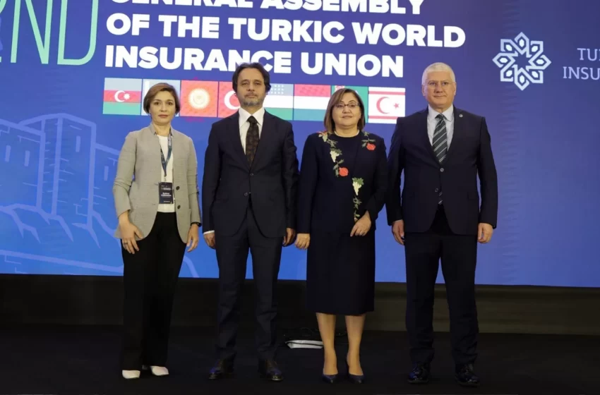  Türk dünyasının sigorta iş birliğinde Türkiye dönemi